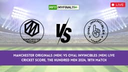 MNR vs OVI Live Score: Scorecard, Ball by Ball Commentary – 18th Match, The Hundred Mens 2024
