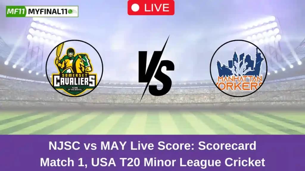 NJSC vs MAY Live Score: Scorecard, Ball by Ball Commentary – Match 1, USA T20 Minor League Cricket