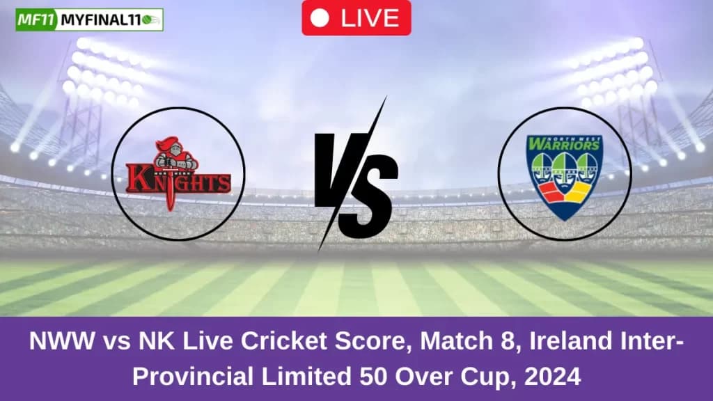 NK vs NWW Live Score: Scorecard, Ball by Ball Commentary – Match 8, Ireland Inter-Provincial One Day Cup 2024