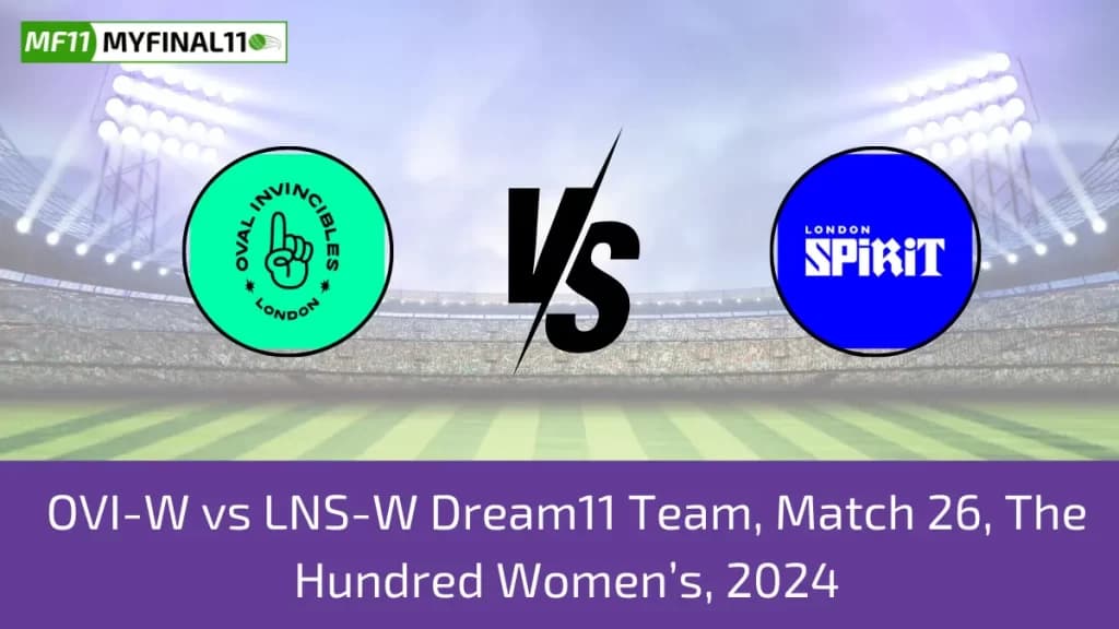 OVI-W vs LNS-W Dream11 Prediction Today: Match 26 Pitch Report, and Player Stats | The Hundred Womens