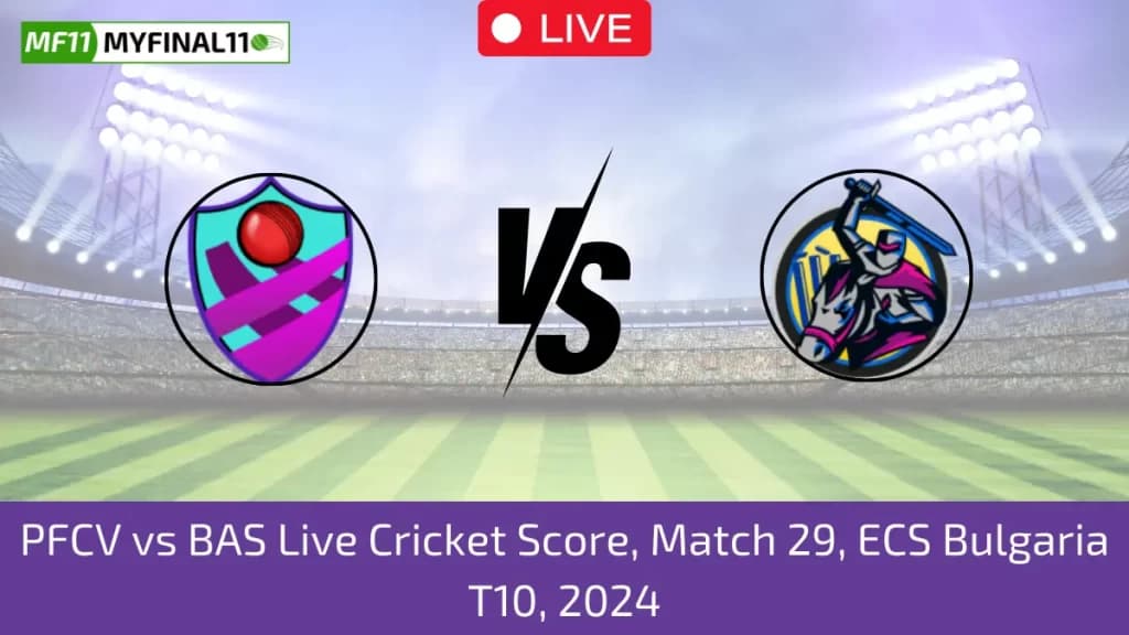 PFCV vs BAS Live Score: Scorecard, Ball by Ball Commentary – Match 29, ECS Bulgaria T10, 2024