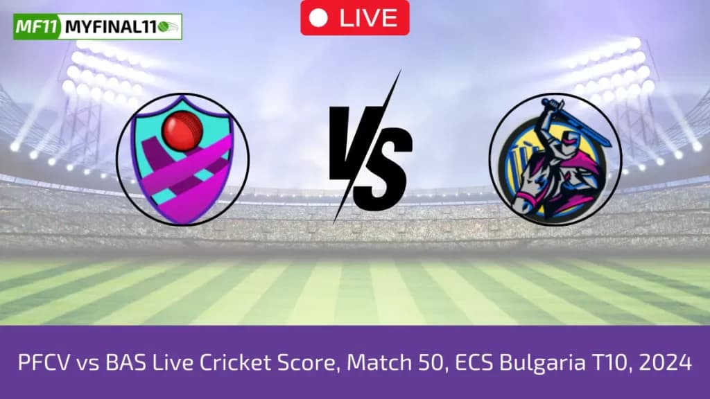 PFCV vs BAS Live Score: Scorecard, Ball by Ball Commentary – Match 50, ECS Bulgaria T10 2024
