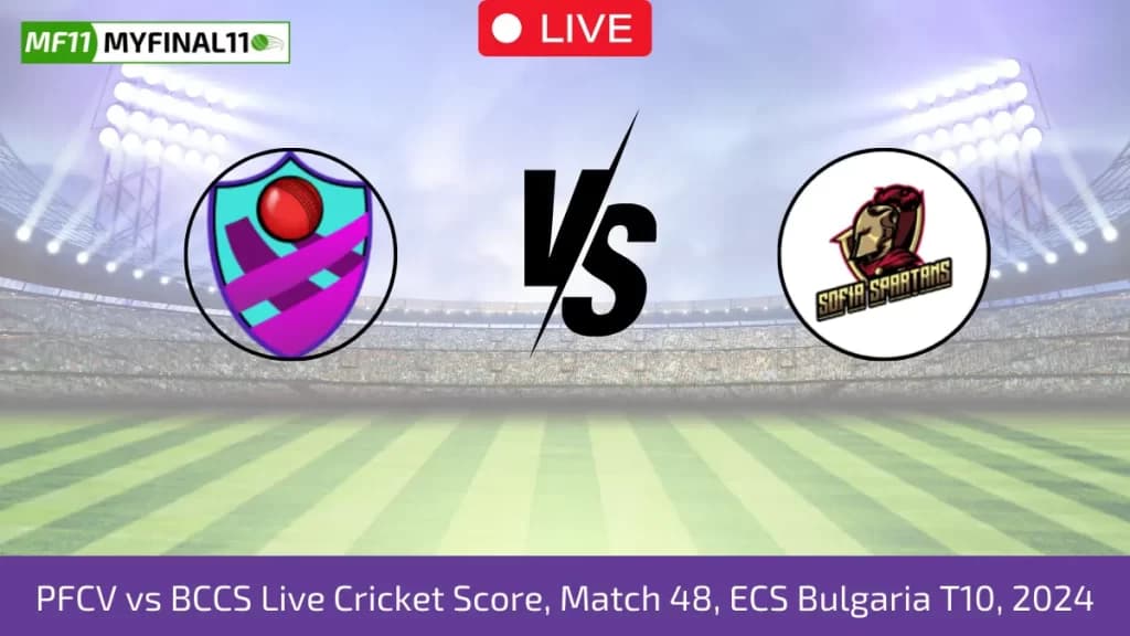PFCV vs BCCS Live Score: Scorecard, Ball by Ball Commentary – Match 48, ECS T10 Bulgaria, 2024