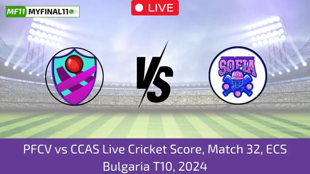 PFCV vs CCAS Live Score: Scorecard, Ball by Ball Commentary – Match 32, ECS Bulgaria T10, 2024