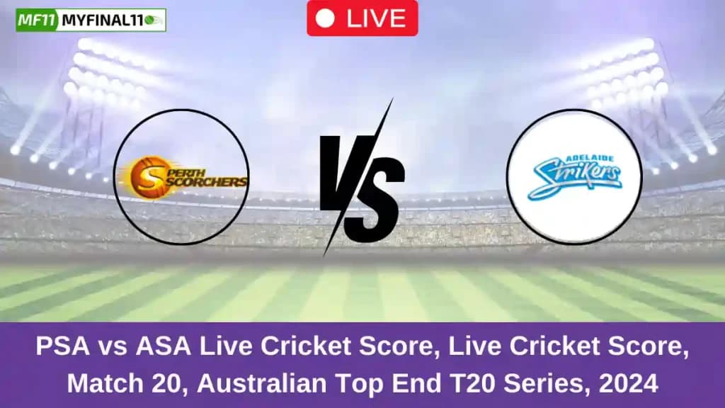 PSA vs ASA Live Score: Scorecard, Ball by Ball Commentary – Match 20, Top End T20 Series