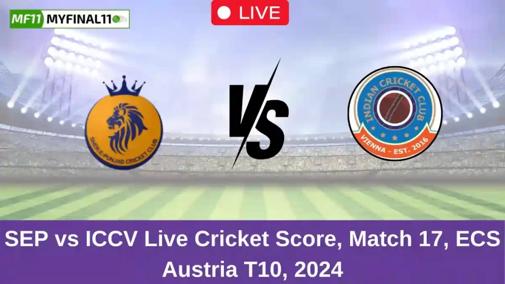 SEP vs ICCV Live Score: Scorecard, Ball by Ball Commentary – Match 17, ECS T10 Austria 2024