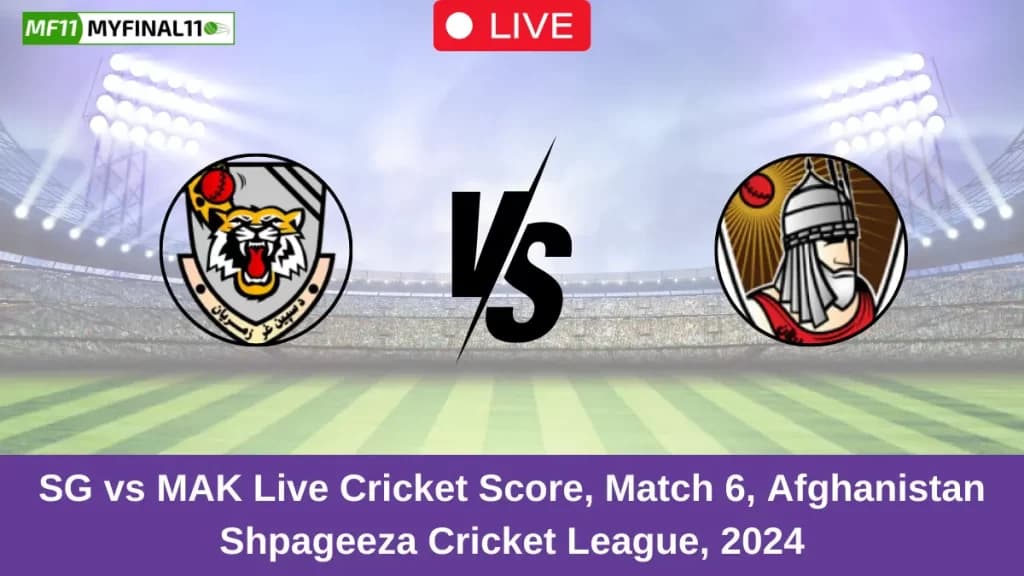 SG vs MAK Live Score: Scorecard, Ball by Ball Commentary – Match 6, Shpageeza Cricket League, 2024
