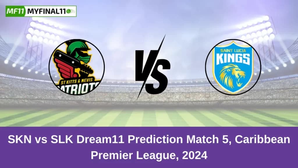 SKN vs SLK Dream11 Prediction Today: Match 5 Pitch Report, and Player Stats | Caribbean Premier League