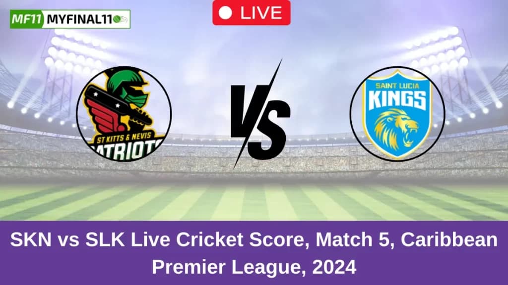SLK vs SKN Live Score: Scorecard, Ball by Ball Commentary – Match 14, Caribbean Premier League