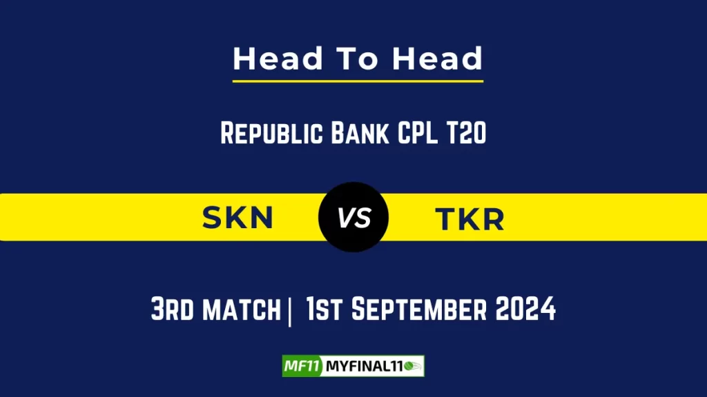 SKN vs SLK Player Battle, Head to Head Team Stats, Player Record: Republic Bank CPL T20 2024- 5th Match