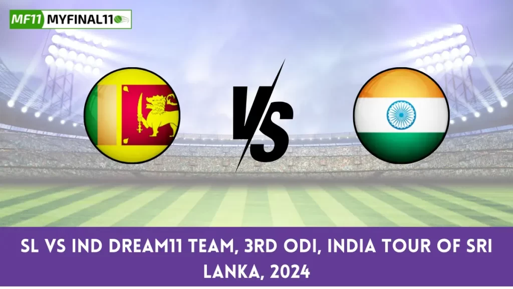 India tour of Sri Lanka 2024 – SL vs IND Dream11 Prediction, 3rd ODI Match, Player Stats, Player Battle & Expert Fantasy Guide By MyFinal11