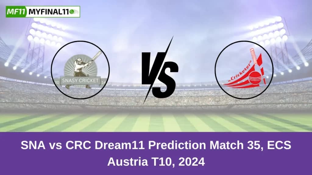 SNA vs CRC Dream11 Prediction Today: Match 35 Pitch Report, and Player Stats | ECS Austria T10 2024