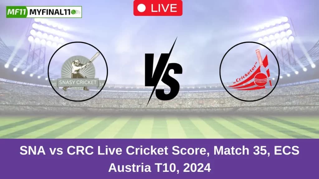 SNA vs CRC Live Score: Scorecard, Ball by Ball Commentary – Match 35, ECS Austria T10 2024