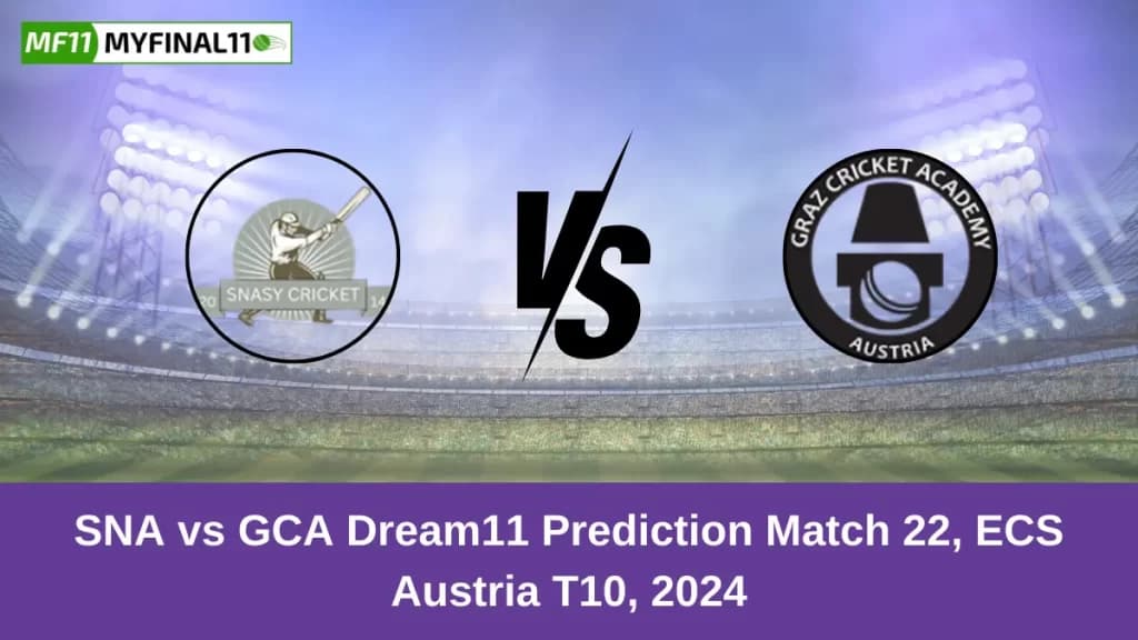 SNA vs GCA Dream11 Prediction Today: Match 22 Pitch Report, and Player Stats | ECS T10 Austria 2024