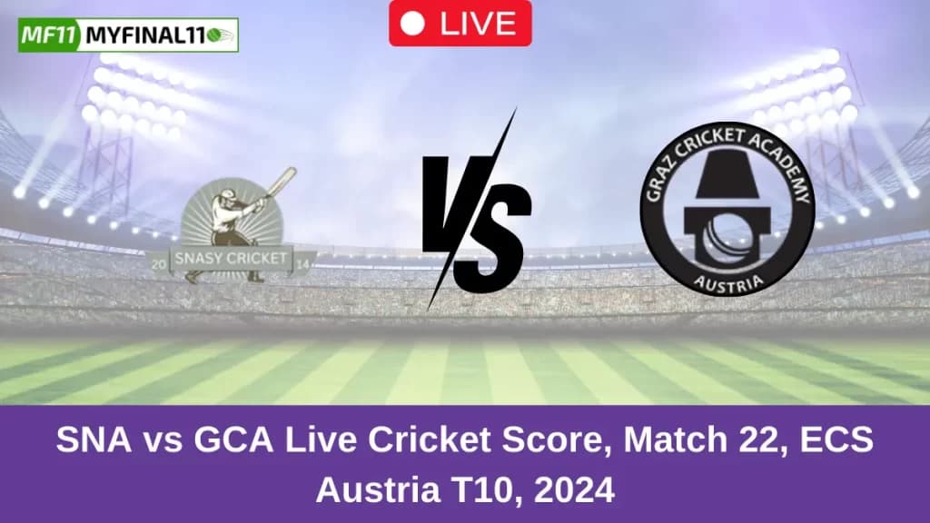 SNA vs GCA Live Score: Scorecard, Ball by Ball Commentary – Match 22, ECS T10 Austria 2024