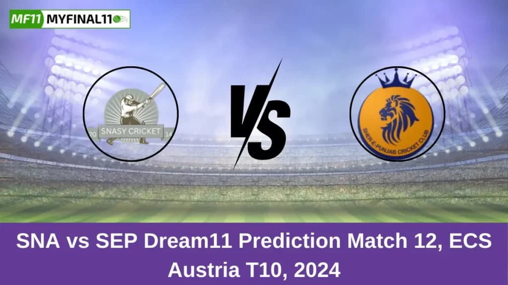 SNA vs SEP Dream11 Prediction: Match 12 Pitch Report, and Stats | ECS T10 Austria 2024