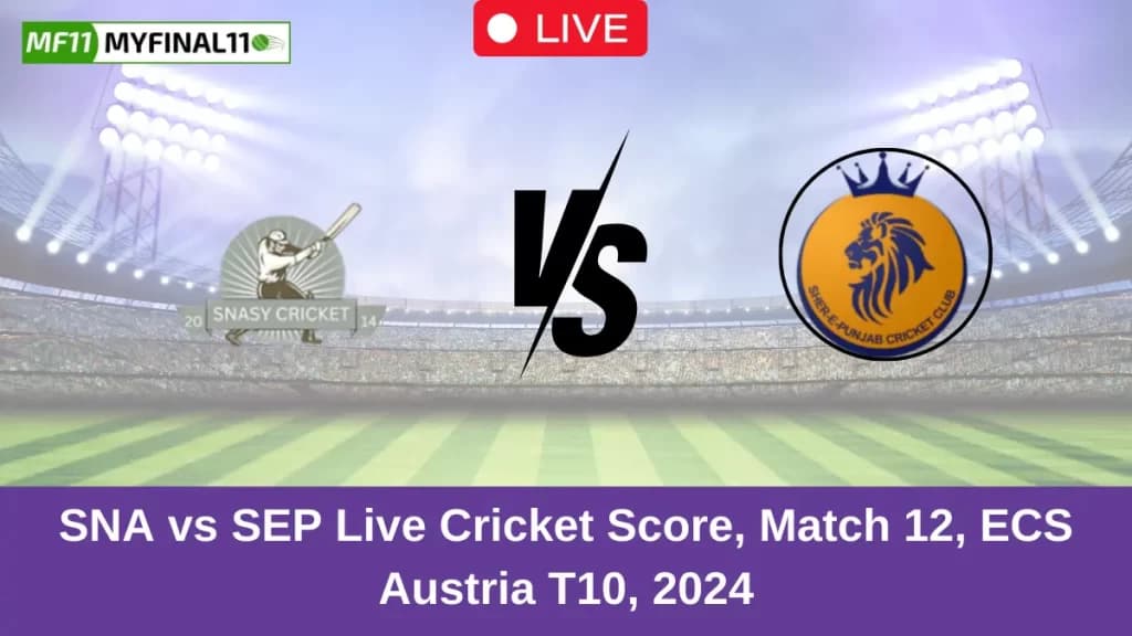SNA vs SEP Live Score: Scorecard, Ball by Ball Commentary – Match 12, ECS T10 Austria 2024