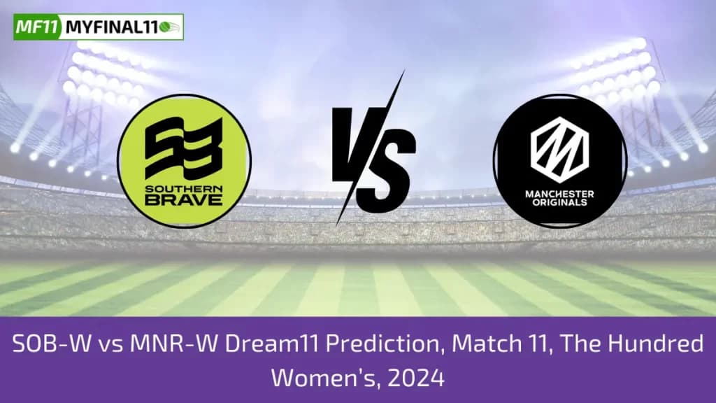 SOB-W vs MNR-W Dream11 Prediction Today 11th Match The Hundred Womens, Pitch Report, & Player Stats 2024