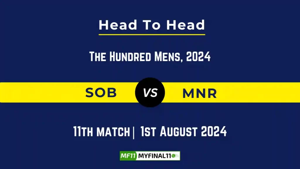 SOB vs MNR Player Battle, Head to Head Team Stats, Player Record – The Hundred Men, 2024