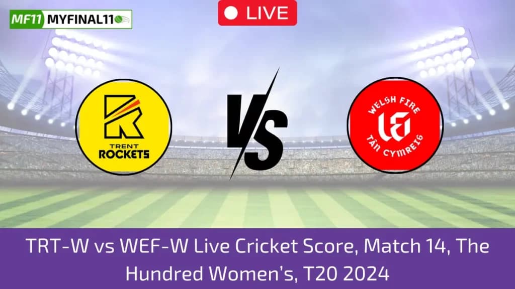 TRT-W vs WEF-W Live Score: Scorecard, Ball by Ball Commentary – Match 14, The Hundred Women 2024