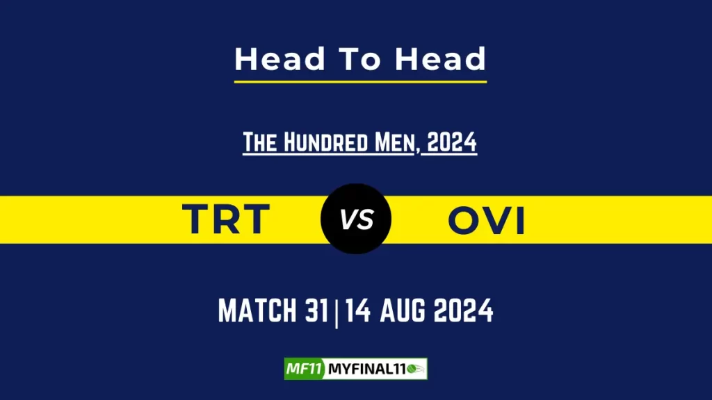 TRT vs OVI Player Battle, Head to Head Player Stats – The Hundred Men, 2024