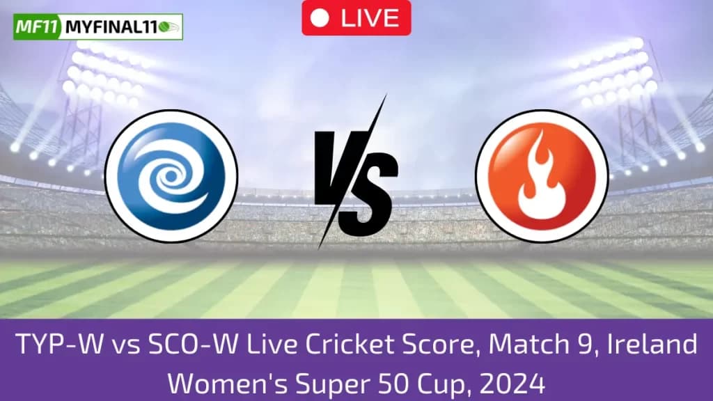 TYP-W vs SCO-W Live Score: Scorecard, Ball by Ball Commentary – Match 9, Ireland Women’s Super 50 Cup