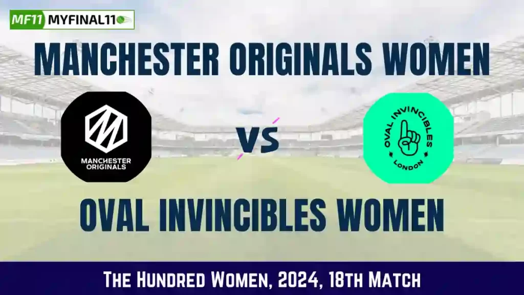 The Hundred Women 2024 – MNR-W vs OVI-W Dream11 Prediction, Player Stats, Player Battle & Expert Fantasy Guide By MyFinal11