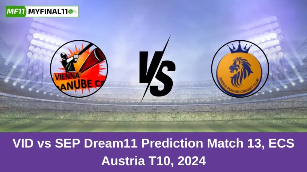 VID vs SEP Dream11 Prediction: Match 13 Pitch Report, and Stats | ECS T10 Austria 2024