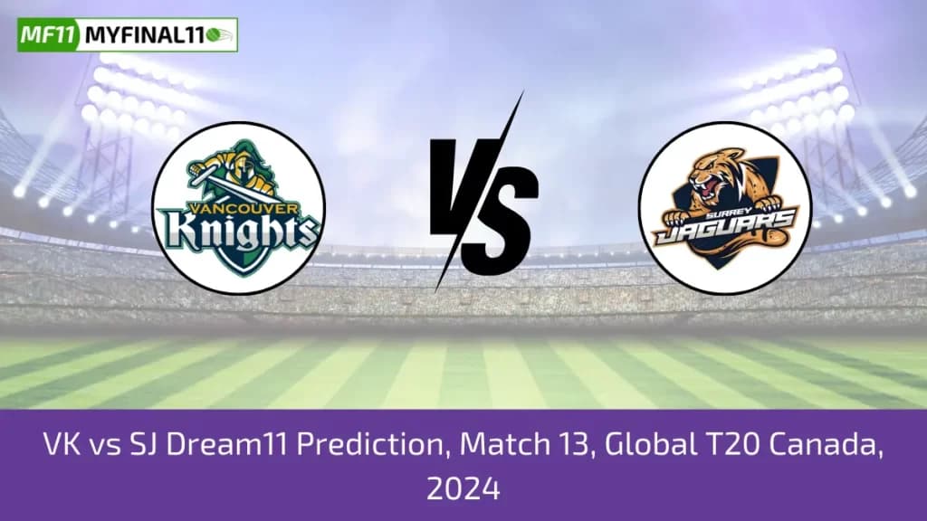 VK vs SJ Dream11 Prediction Today: 13th Match, Pitch Report, & Player Stats Global T20 Canada, 2024