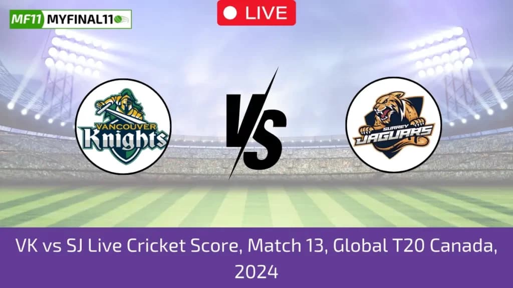 VK vs SJ Live Score: Scorecard, Ball by Ball Commentary – Match 13, GT20 Canada, 2024