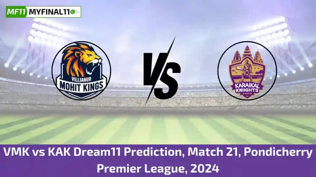 VMK vs KAK Dream11 Prediction Today: Match 21 Pitch Report, and Player Stats | Pondicherry Premier League