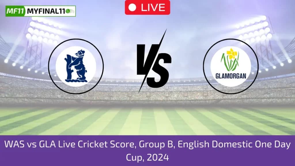 WAS vs GLA Live Score: Scorecard, Ball by Ball Commentary – Group B, English Domestic One Day 2024
