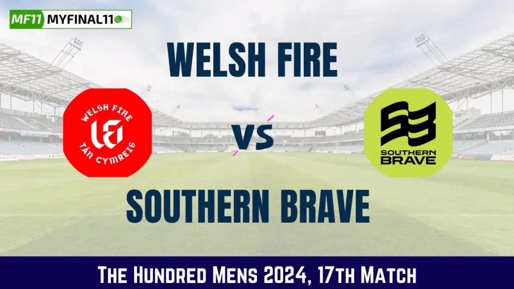 WEF vs SOB Dream11 Prediction Today: 17th Match Pitch Report and Player Stats | The Hundred Mens 2024
