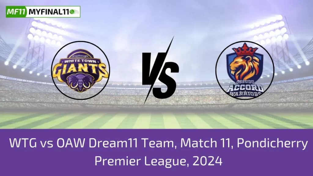 WTG vs OAW Dream11 Prediction Today: Match 11 Pitch Report, and Player Stats | Pondicherry Premier League