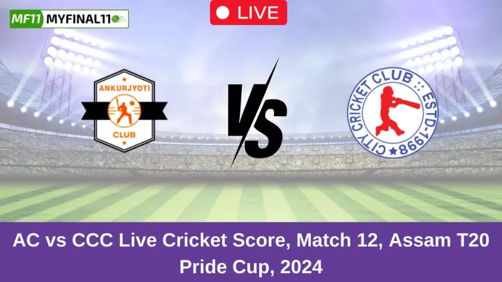 AC vs CCC Live Score: Scorecard, Ball by Ball Commentary – Match 12, Assam T20 Pride Cup 2024