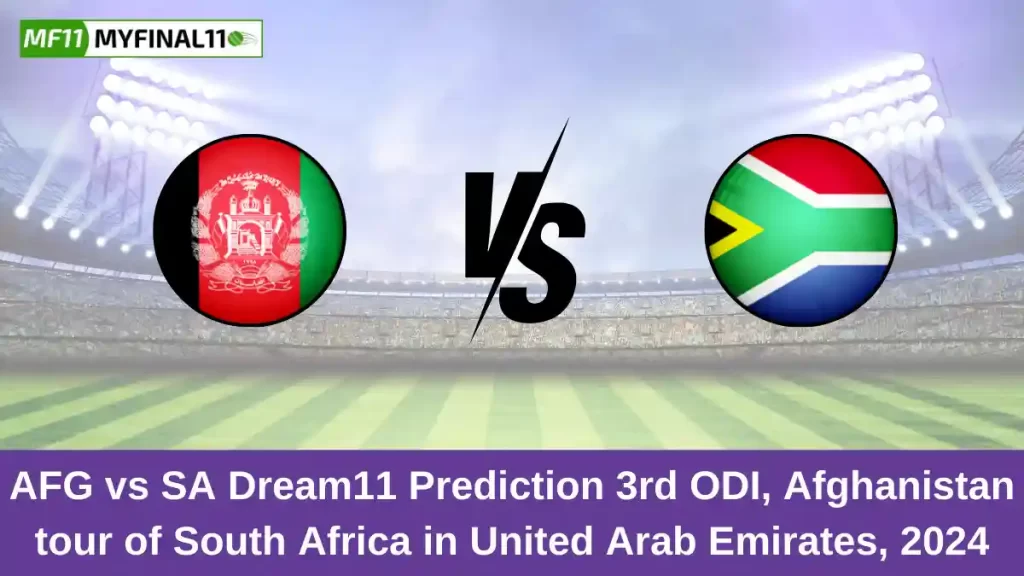 AFG vs SA Dream11 Prediction Today: 3rd ODI Pitch Report, and Key Player | Afghanistan tour of South Africa in United Arab Emirates 2024