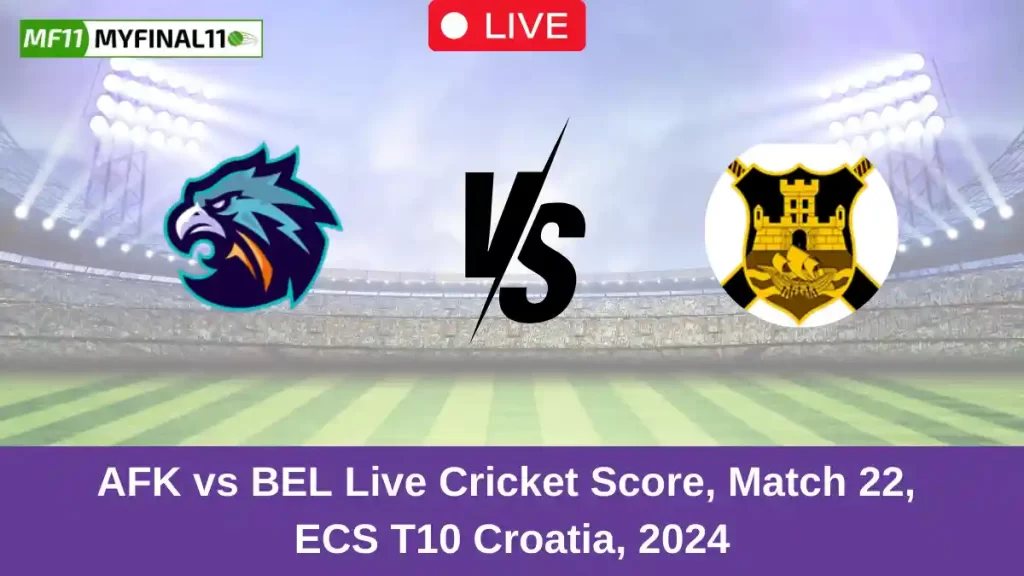 AFK vs BEL Live Score: Scorecard, Ball by Ball Commentary – Match 22, ECS T10 Croatia 2024