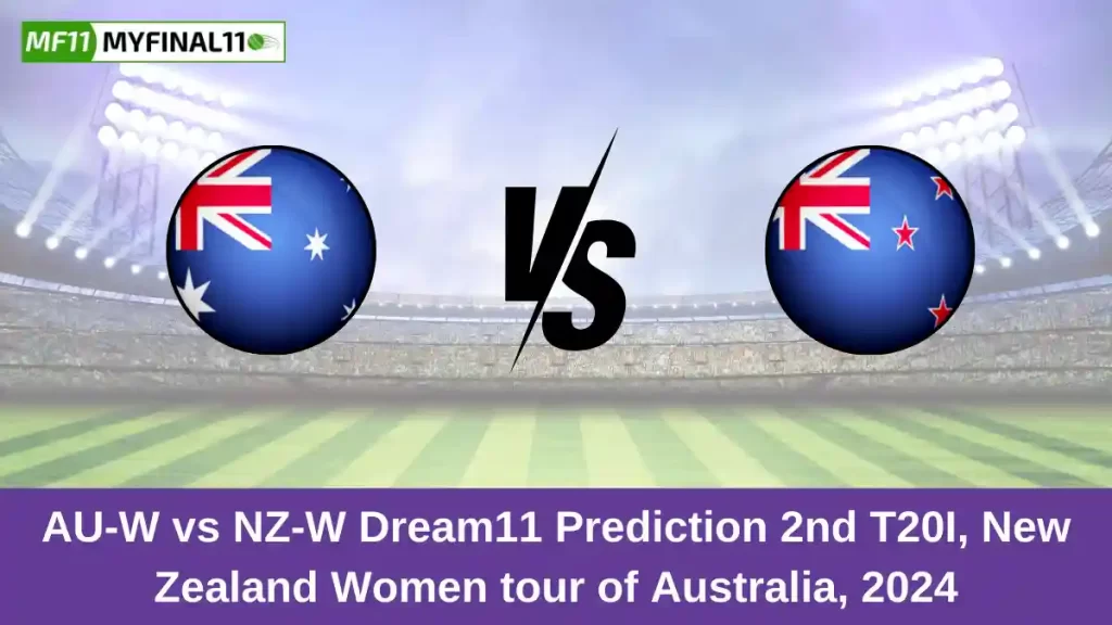 AU-W vs NZ-W Dream11 Prediction Today: 2nd T20I Pitch Report, and Key Player | Australian Women vs New Zealand Women T20I 2024