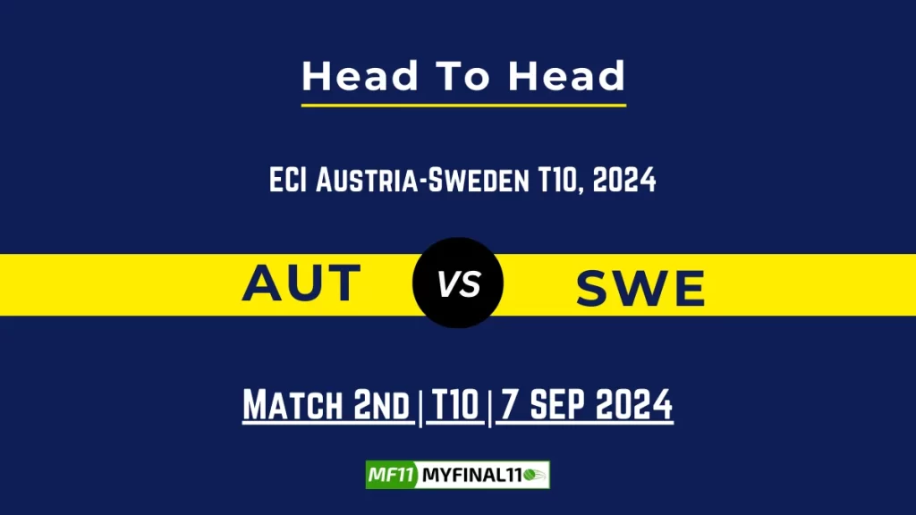 AUT vs SWE Player Battle, Head to Head Team Stats, Team Record – ECI Austria-Sweden T10 2024