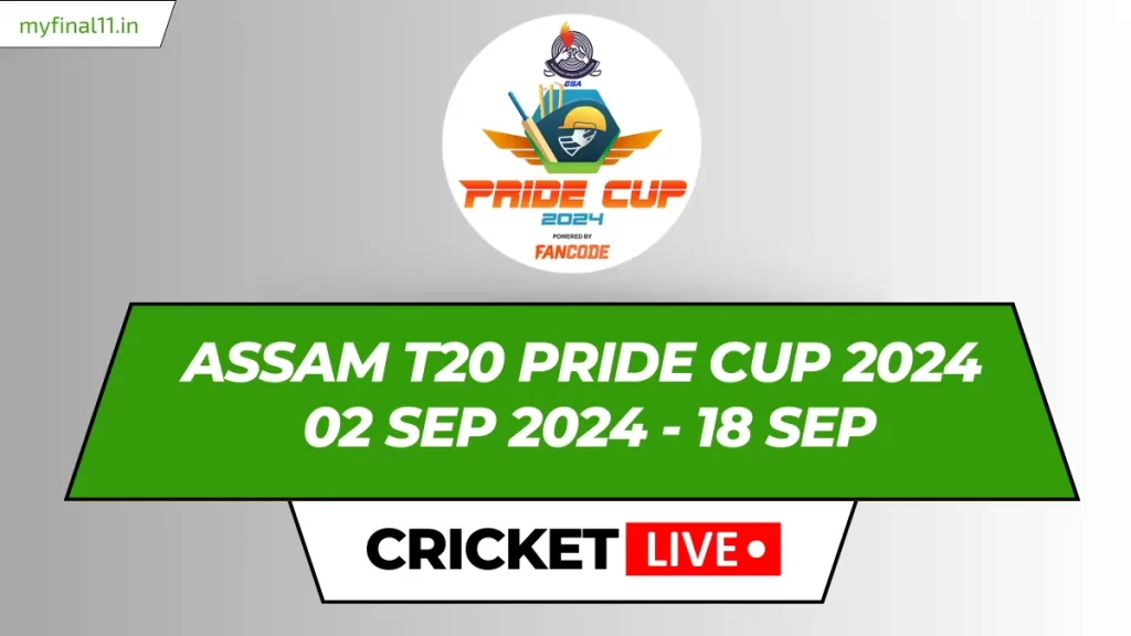 Assam T20 Pride Cup Live Score Todays Matches, Schedule, Results, Points Table 2024