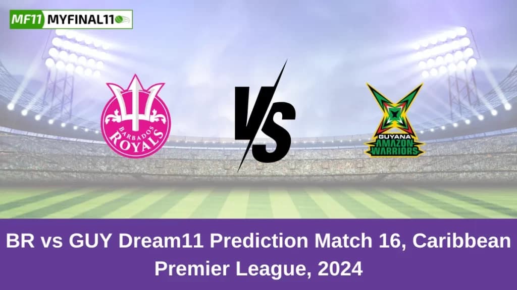 BR vs GUY Dream11 Prediction Today: Match 16 Pitch Report, and Key Player | Republic Bank CPL T20 2024