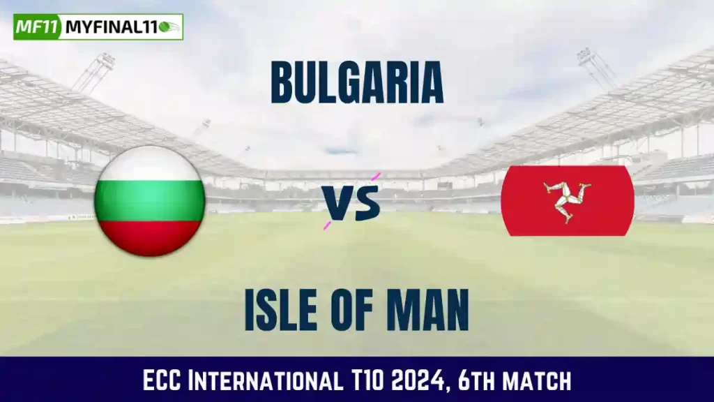 BUL vs IOM Dream11 Prediction Today: Match 6 Pitch Report, and Key Player | ECC International T10 2024