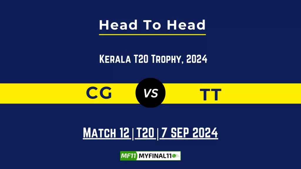 CG vs TT Player Battle, Head to Head Team Stats, Team Record – Kerala T20 Trophy, 2024
