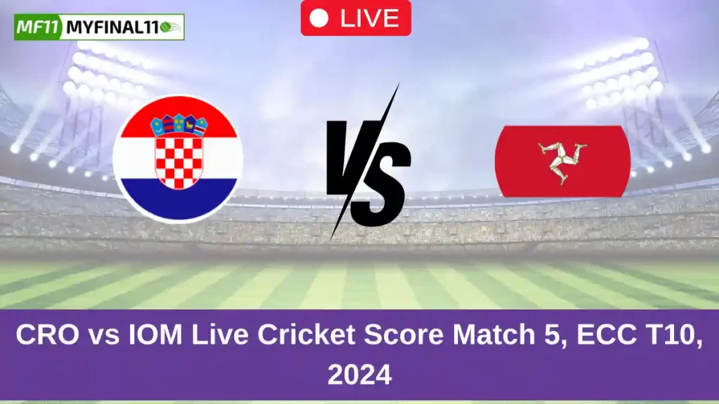 CR vs IOM Live Score: Scorecard, Ball by Ball Commentary – Match 5, ECC T10 Unknown Season