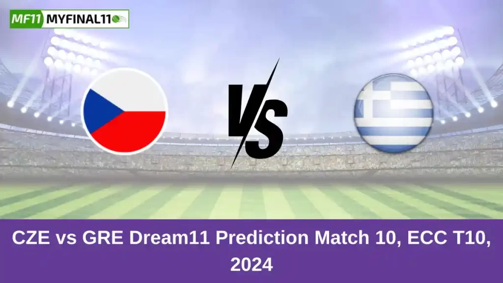 CZE vs GRE Dream11 Prediction Today: Match 10 Pitch Report, and Key Player | ECC International T10 2024