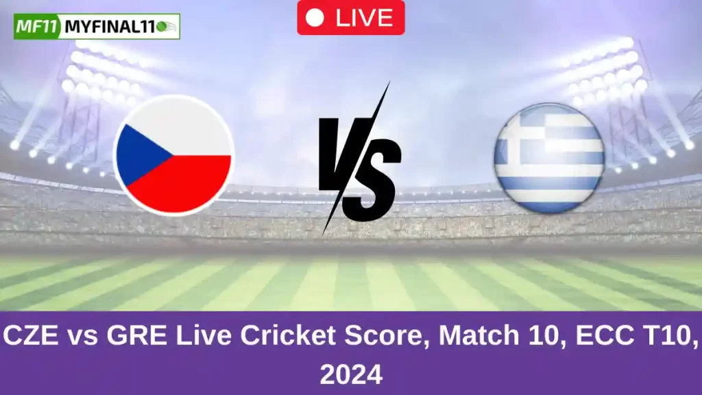 CZE vs GRE Live Score: Scorecard, Ball by Ball Commentary – Match 10, ECC International T10 2024