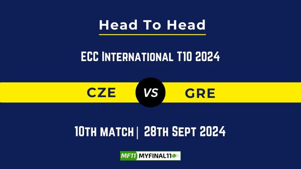 CZE vs GRE Player Battle, Head to Head Team Stats, Team Record – ECC International T10 2024