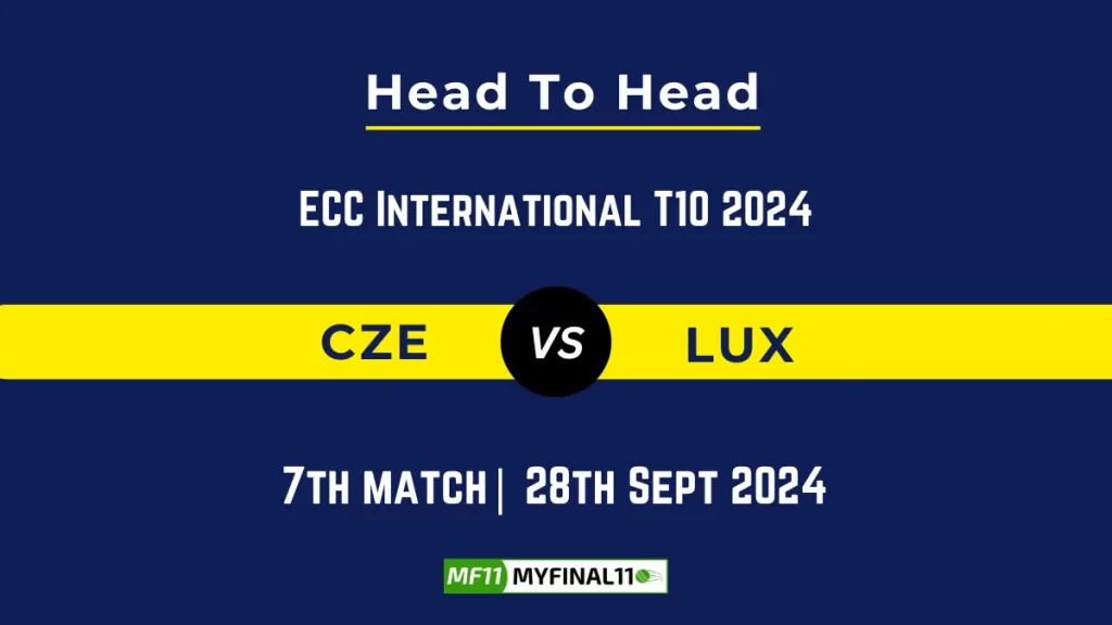 CZE vs LUX Player Battle, Head to Head Team Stats, Team Record – ECC International T10 2024