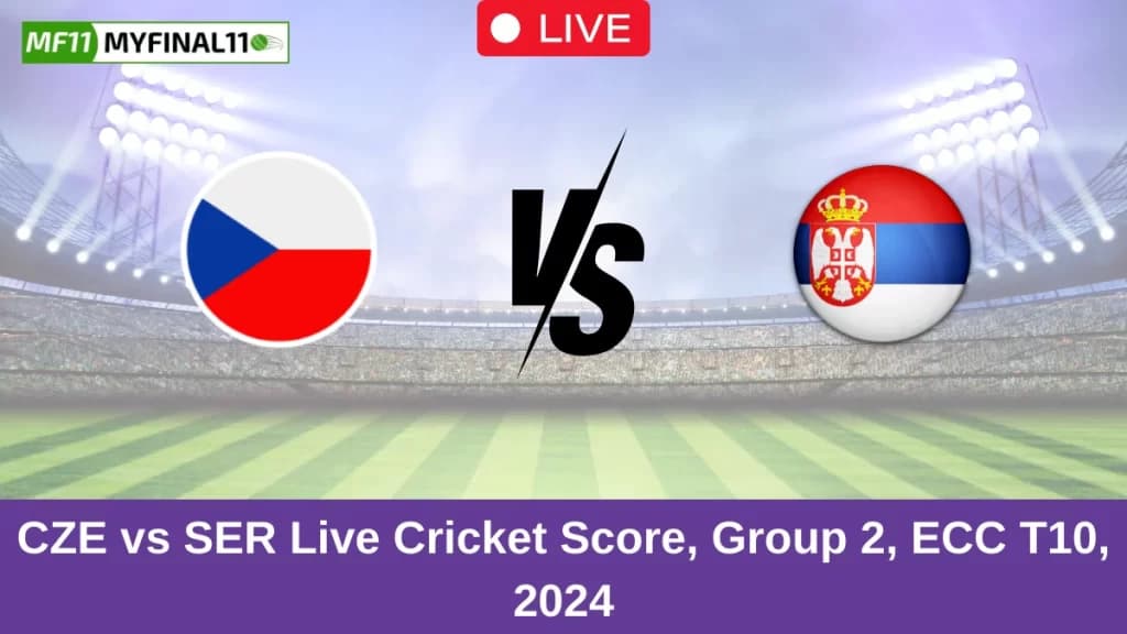 CZE vs SER Live Score: Scorecard, Ball by Ball Commentary – Group 2, ECC International T10 2024