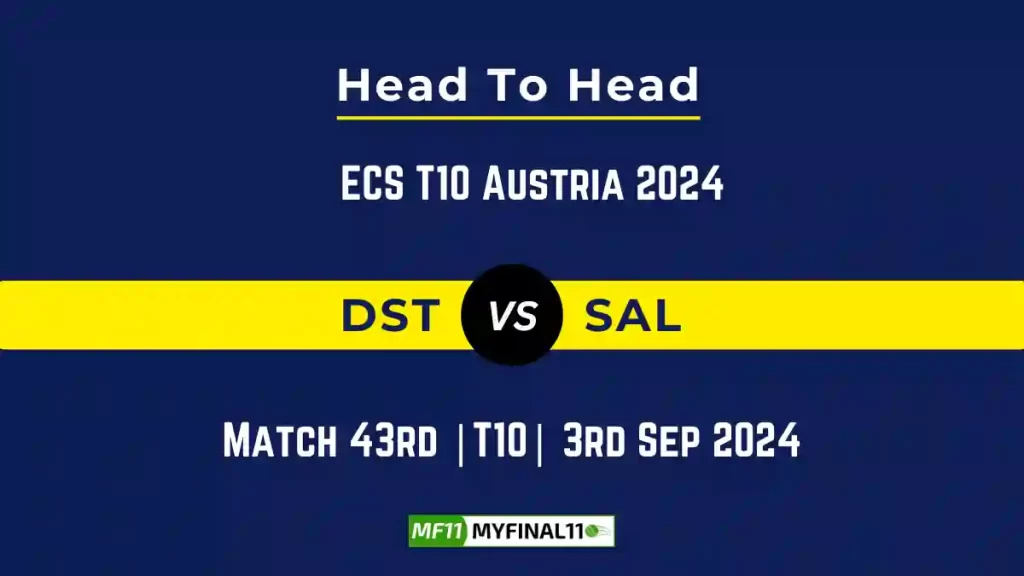 DST vs SAL Player Battle, Head to Head Team Stats, Team Record – ECS T10 Austria 2024